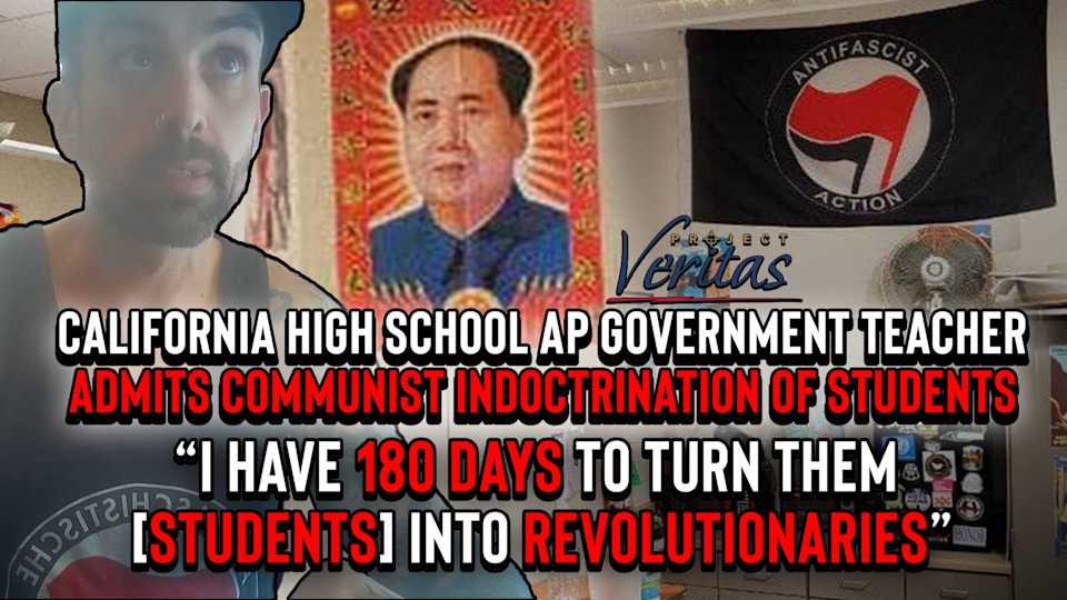 Breaking Pro Antifa High School Teacher In California Admits Communist Indoctrination Of Students I Have 180 Days To Turn Them Into Revolutionaries Other Teachers On The Same Page There Is