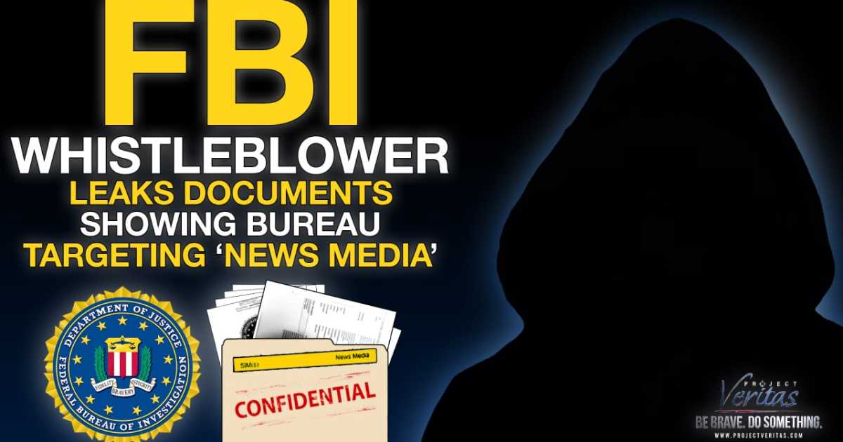BREAKING: FBI Whistleblower Leaks Document Showing Bureau Targeting ‘News Media’