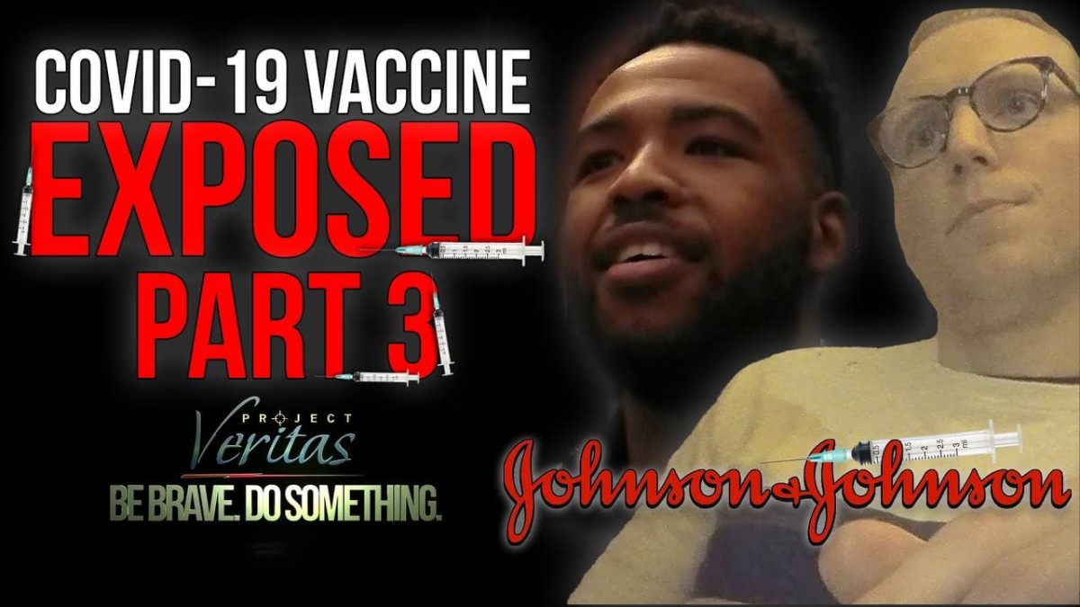 Johnson & Johnson: Children Don’t Need the ‘F*cking’ COVID Vaccine Because There Are ‘Unknown Repercussions Down the Road’ … Want to ‘Punish’ Unvaccinated Adults and Turn Them Into ‘Second-Grade Citizens’ for Not Complying with Mandates | Project Veritas