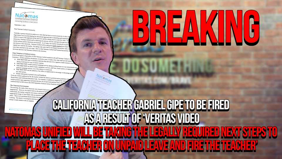 Breaking California Teacher Gabriel Gipe To Be Fired As A Result Of Veritas Video This Teacher Was Placed On Paid Leave Natomas Unified Will Be Taking The Legally Required Next Steps To