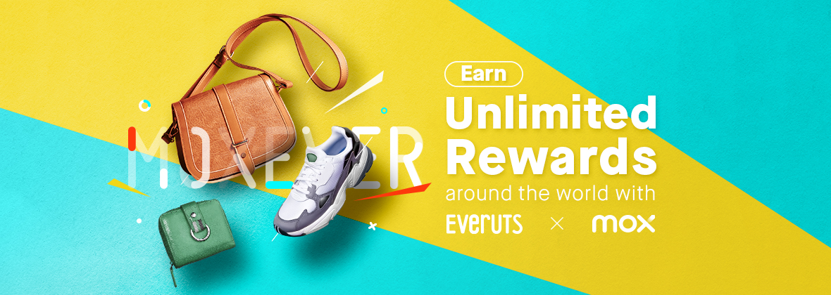Earn unlimited rewards around the world with Mox X Everuts!