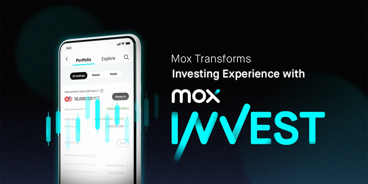 Mox Transforms Investing Experience with Mox Invest: Now Open to All Hong Kong Consumers