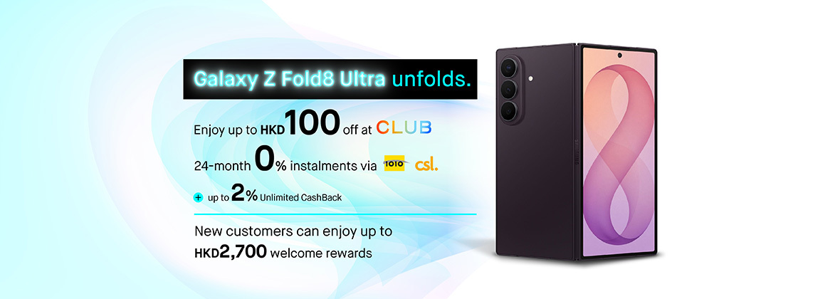 Get first-hand access to the latest Samsung Galaxy flagship phone with up to HKD100 instant discount and 0% installment. Open account and spend to earn another HKD2,700 rewards 🤑📲 