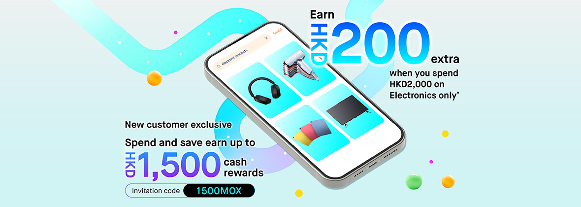 Use code “1500MOX” to open an account and earn up to HKD1,500 cash reward plus 0-requirement access to 2% Unlimited CashBack 