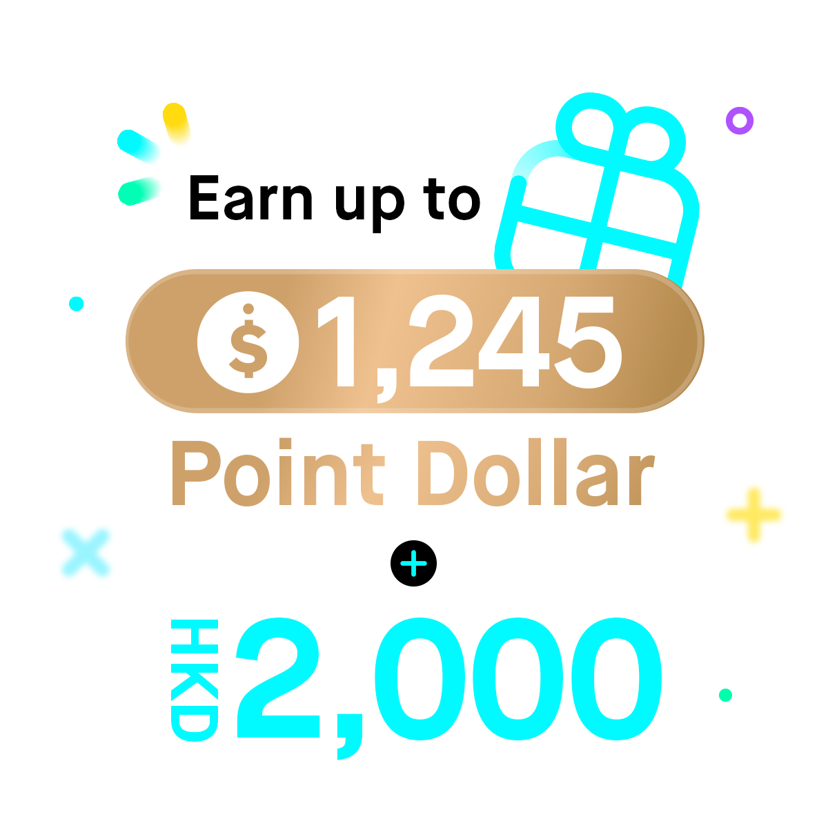 Earn up to $1,245 Point Dollar + HKD2,000 this June² 