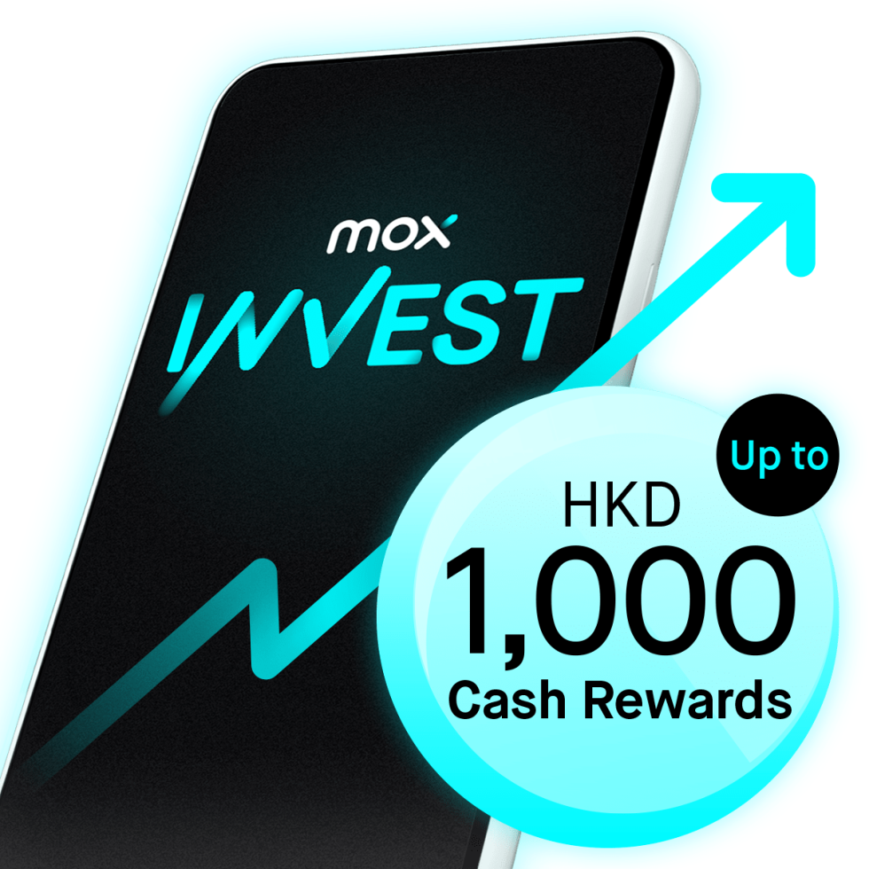 Invest with Mox and earn up to HKD3,300 cash rewards in total