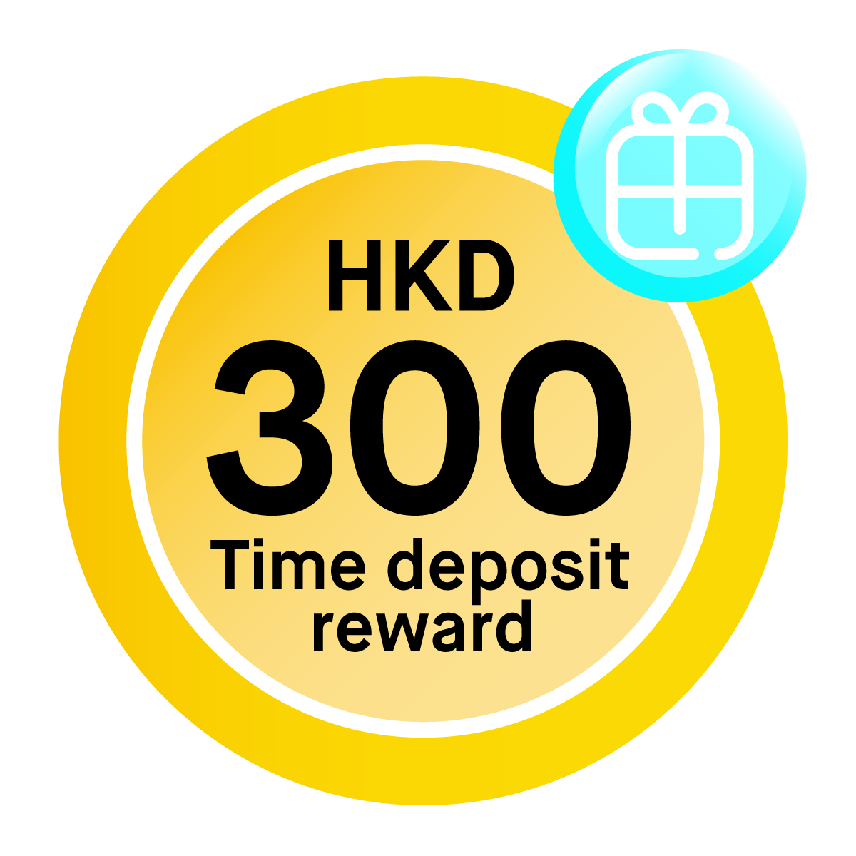 Reward 2: HKD300 Time deposit reward