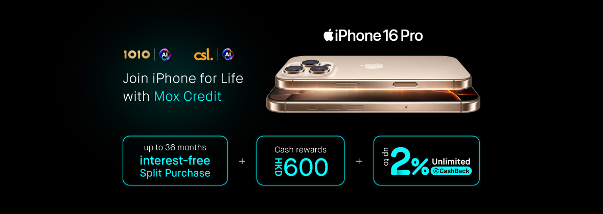 iPhone 16 Series Offer - Get up to HKD600 Cash Rewards and 2% Unlimited CashBack