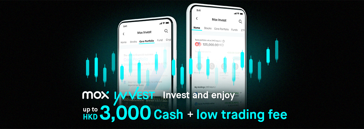 The more you invest, the more you earn -  Earn up to HKD3,000 in cash rewards and enjoy low fee   📈  