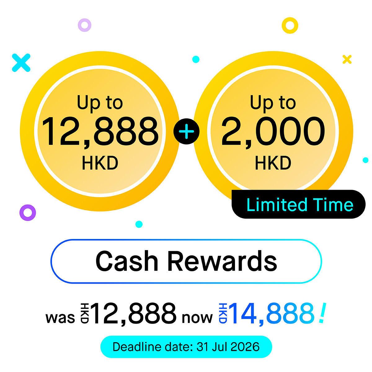 Flash offer: Get up to HKD2,000 additional cash reward