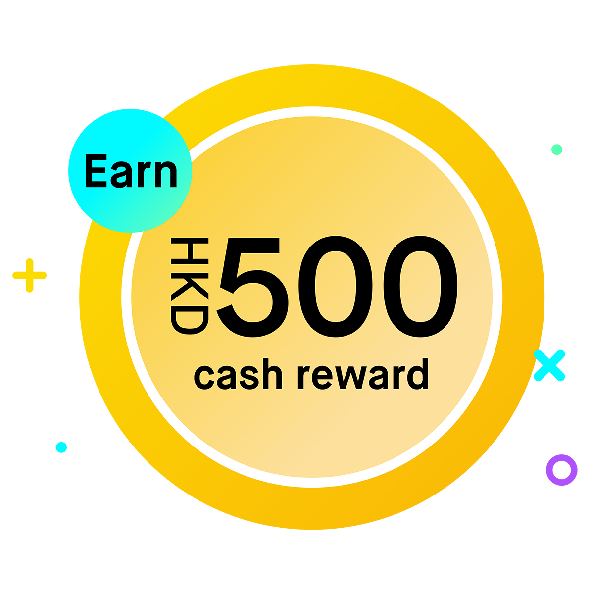 Reward 2: Simply fund in and earn HKD500 straight away