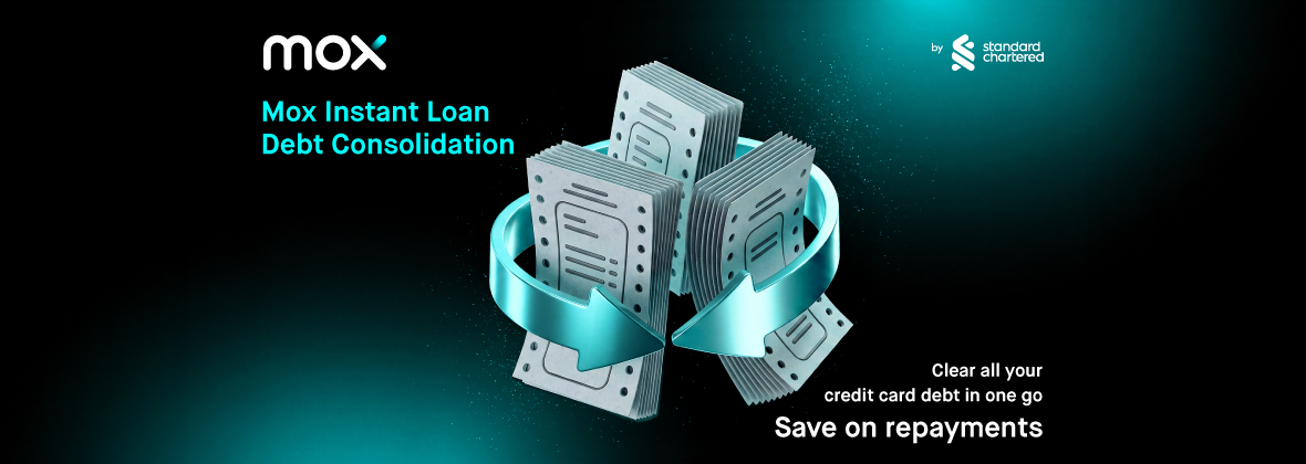 Introducing Mox Debt Consolidation Loan! Take Back Control. One Loan, Zero Hassle.  