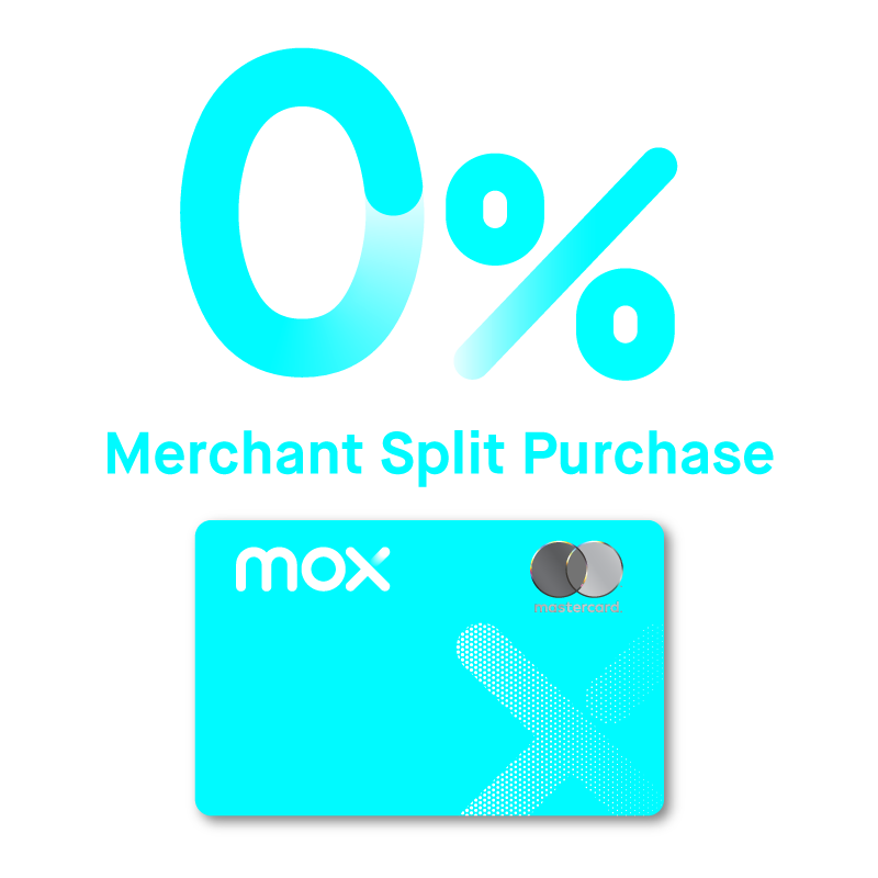 All Mox customers: Enjoy 0% Interest Split Purchase for single purchases of HKD2,500 or HKD5,000