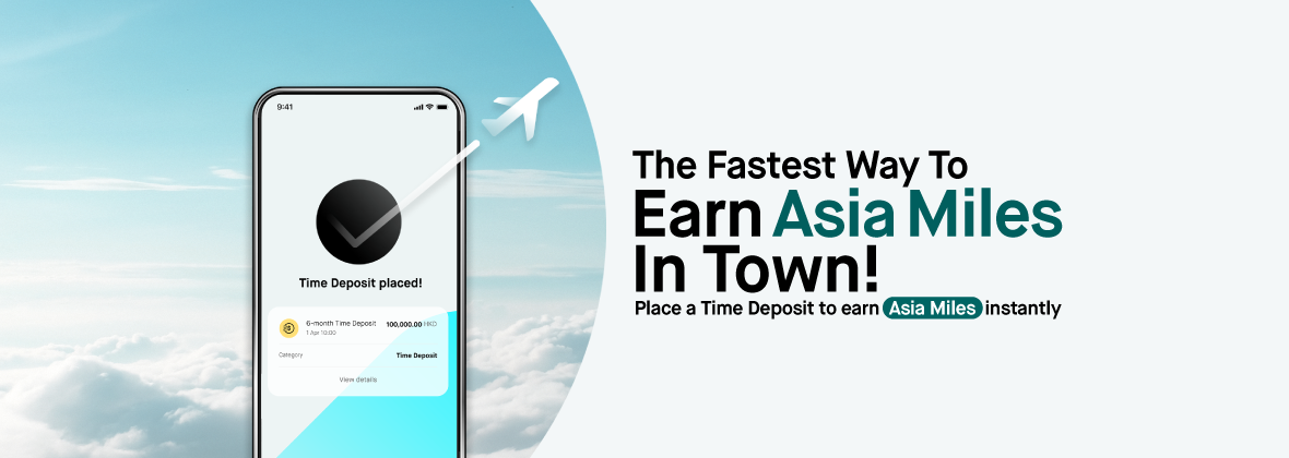 The Fastest In Town – Earn miles instantly and fly immediately when you place a Time Deposit