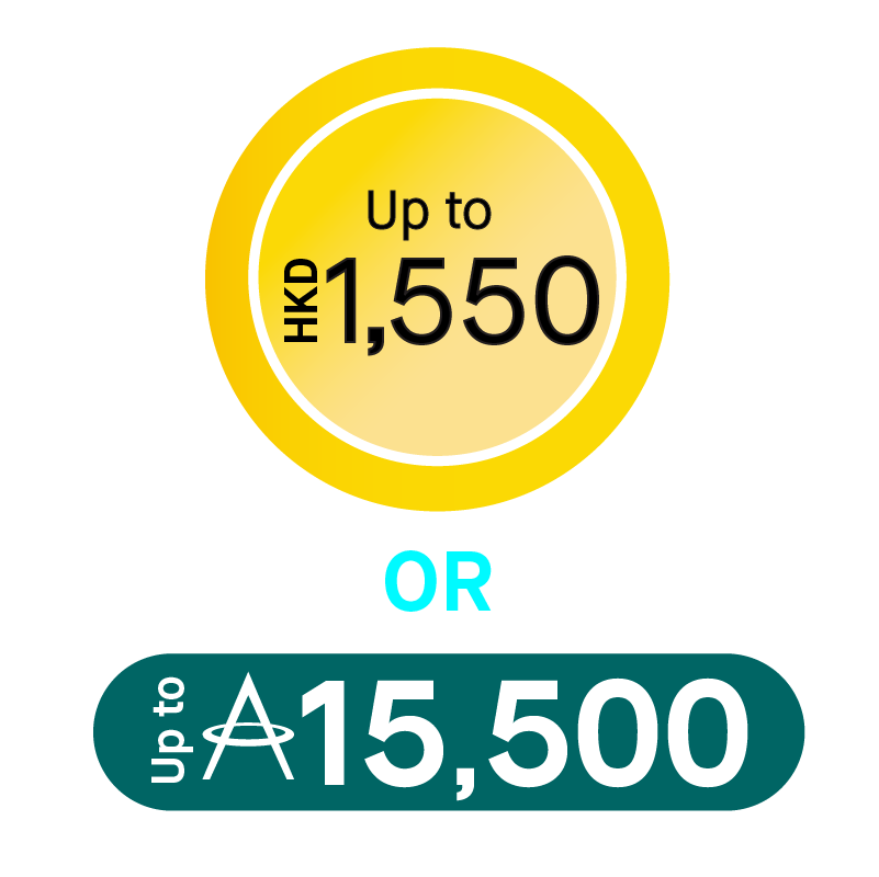 💰Reward 1: Up to HKD1,550 Cash Rewards OR 15,500 Asia Miles.