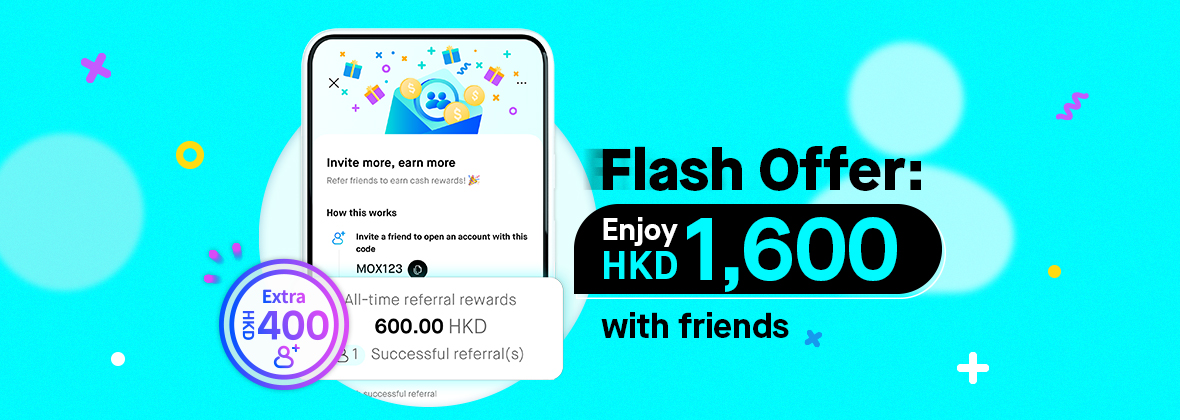 Refer a friend and earn HKD1,600 together!