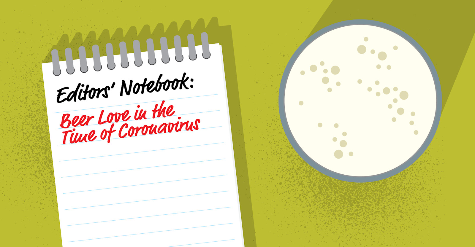 Editors' Notebook: Beer Love in the Time of Coronavirus Primary Image