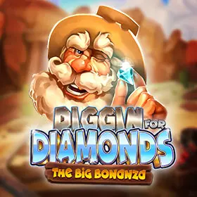 Diggin’ For Diamonds The Big Bonanza