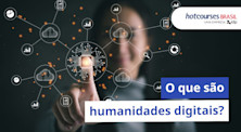 O que são humanidades digitais?