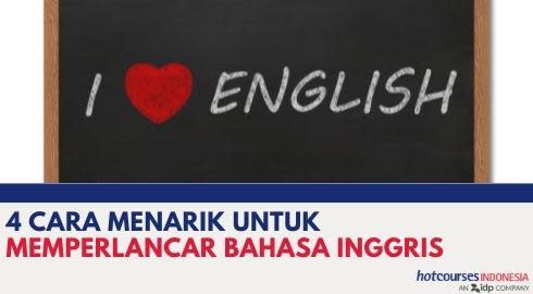 4 CARA MENARIK UNTUK MEMPERLANCAR BAHASA INGGRIS