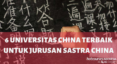 6 Universitas Terbaik di China untuk Jurusan Sastra China