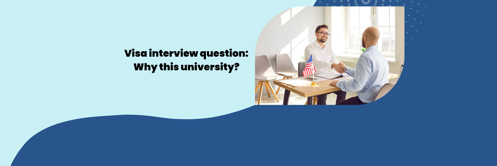 F1 Visa Interview Question: Why this University