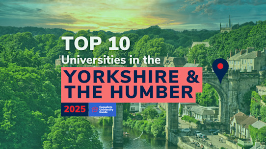 Top 10 universities in Yorkshire & the Humber 