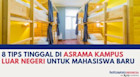 8 Tips Tinggal di Asrama Kampus Luar Negeri untuk Mahasiswa Baru