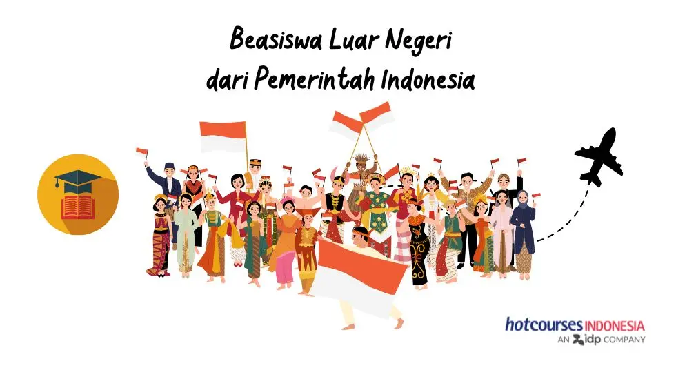 Pilihan Beasiswa Luar Negeri dari Pemerintah Indonesia