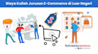 Biaya Kuliah Jurusan E-Commerce di Luar Negeri