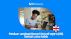 Panduan Lengkap Mencari Kerja di Inggris (UK) Setelah Lulus Kuliah: Step by Step