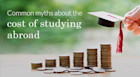 Myths about the cost of higher education abroad – Do you believe in them?