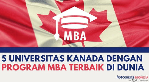 5 Universitas Kanada Dengan Program MBA Terbaik Di Dunia