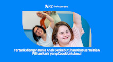 Tertarik dengan Dunia Anak Berkebutuhan Khusus? Ini Dia 6 Pilihan Karir yang Cocok Untukmu!