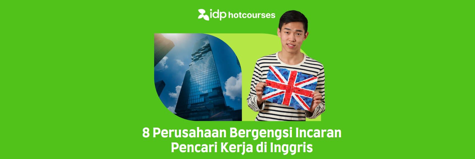 8 Perusahaan Bergengsi Incaran Pencari Kerja di Inggris