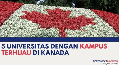 5 Universitas Dengan Kampus Terhijau di Kanada