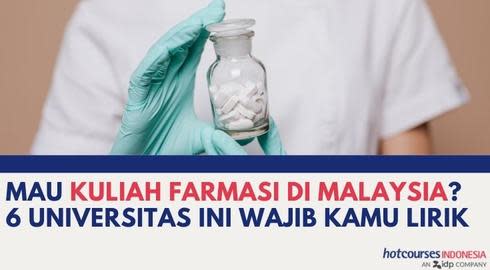 Mau Kuliah Farmasi di Malaysia? 6 Universitas Ini Wajib Kamu Lirik
