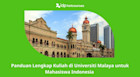 Panduan Lengkap Kuliah di Universiti Malaya untuk Mahasiswa Indonesia (Update 2026)