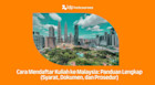 Cara Mendaftar Kuliah ke Malaysia 2026: Syarat, Dokumen & Student Pass