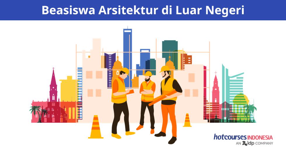 beasiswa jurusan arsitektur di luar negeri
