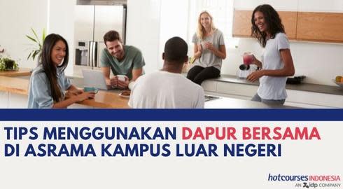 TIPS MENGGUNAKAN DAPUR BERSAMA DI ASRAMA KAMPUS LUAR NEGERI