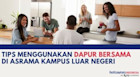 Tips Menggunakan Dapur Bersama di Asrama Kampus Luar Negeri
