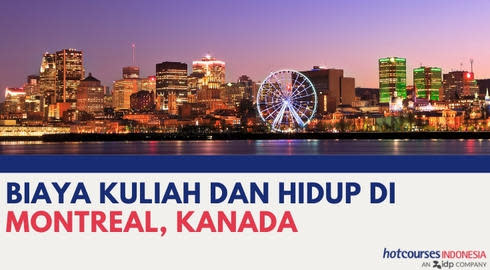 Biaya kuliah dan hidup di Montreal Kanada
