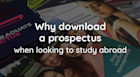 Why download a university prospectus when looking to study overseas?