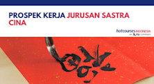 PROSPEK KERJA JURUSAN SASTRA CINA