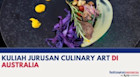 Kuliah Jurusan Culinary Art di Australia