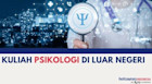 Kuliah Psikologi di Luar Negeri