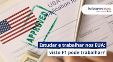 Estudar e trabalhar nos EUA: visto F1 pode trabalhar?
