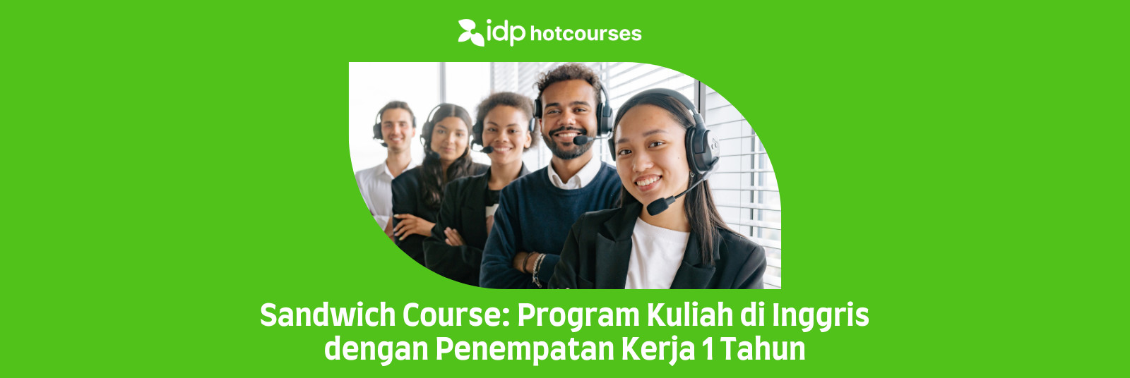 Sandwich Course: Program Kuliah di Inggris dengan Penempatan Kerja 1 Tahun