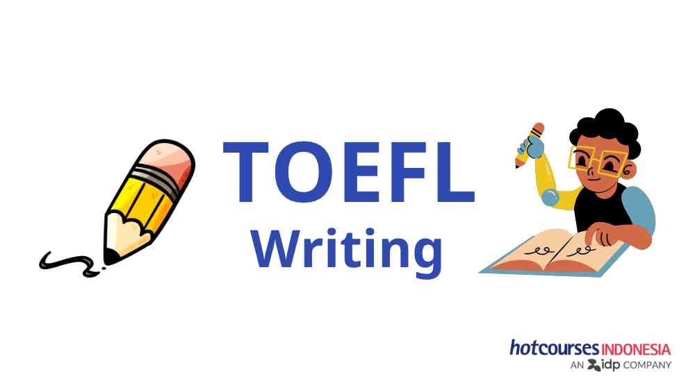 10 Cara & Tips Ampuh untuk Mengerjakan Soal Writing Tes TOEFL